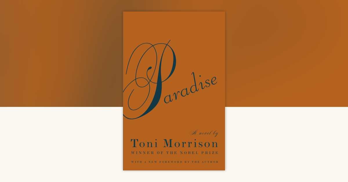 Paradise by Toni Morrison: 9780804169882 | PenguinRandomHouse.com