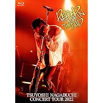 Amazon.co.jp: TSUYOSHI NAGABUCHI CONCERT TOUR 2022 REBORN with THE