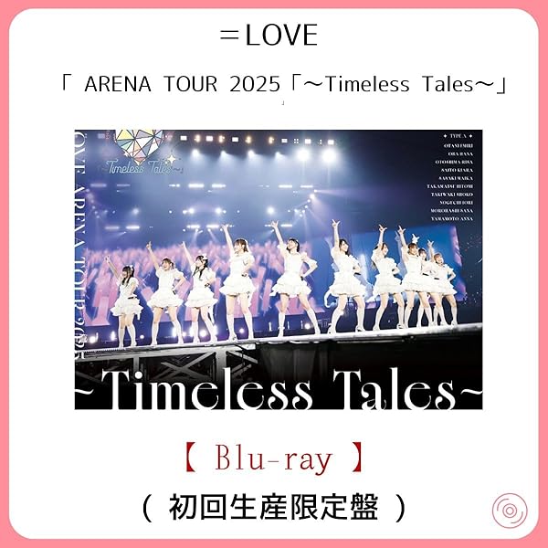 新品】=LOVE「～Timeless Tales～」 Blu-ray 2BD イコラブ Timeless