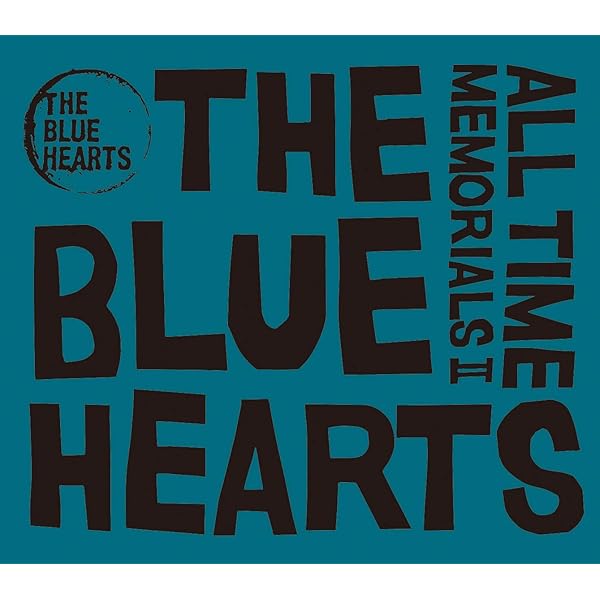 Amazon.co.jp: THE BLUE HEARTS 30th ANNIVERSARY ALL TIME MEMORIALS
