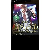 Amazon.co.jp: EXILE ATSUSHI Premium Live ～The Roots～ [DVD