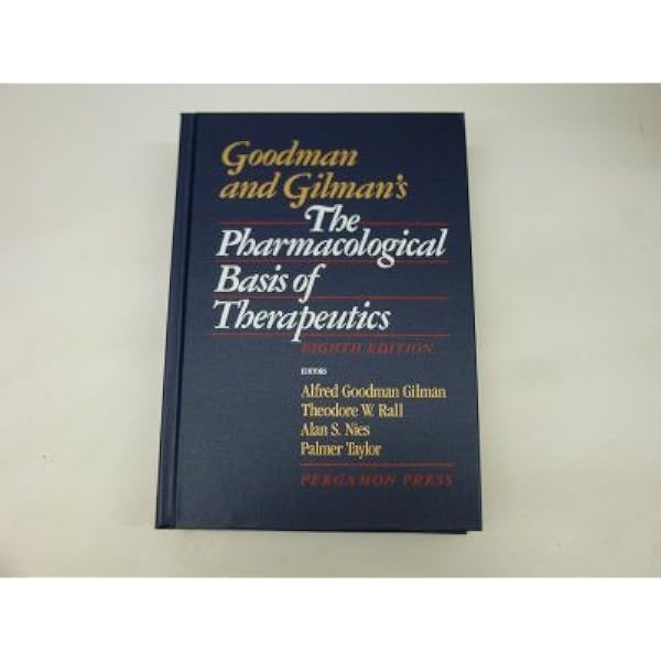 Goodman and Gilman's The Pharmacological Basis of Therapeutics