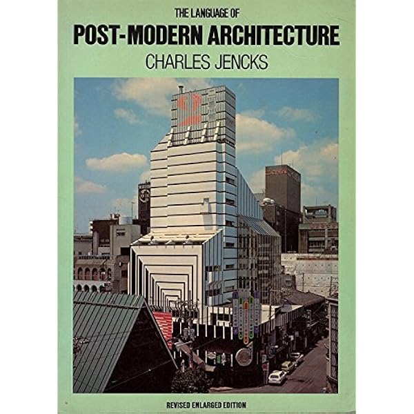 The Language of Postmodern Architecture: Jencks, Charles