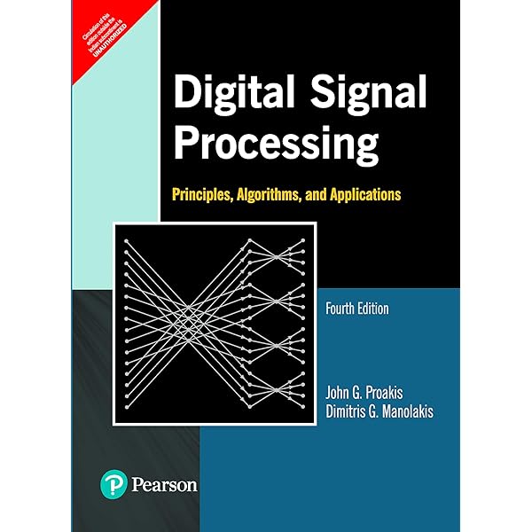 Digital Signal Processing 4th Edition: John G. Proakis, Dimitris K