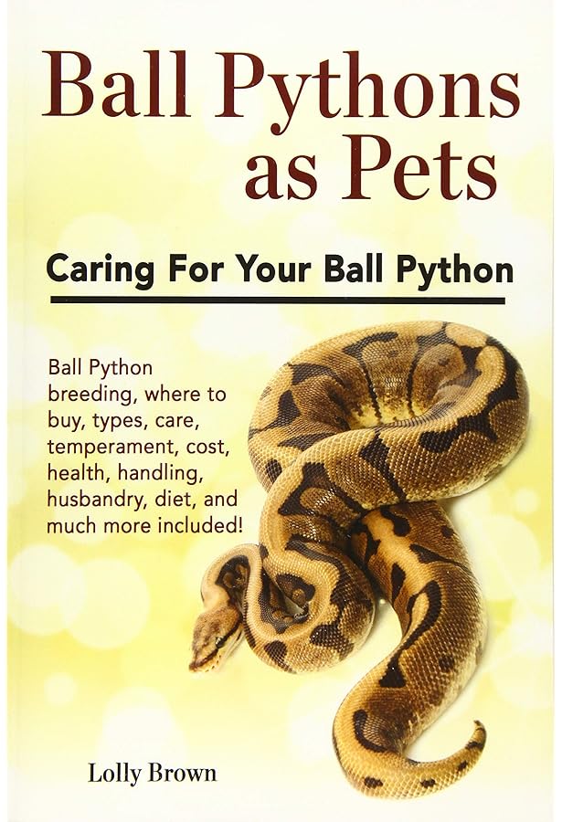 Complete Ball Python, A Comprehensive Guide to Care, Breeding, and
