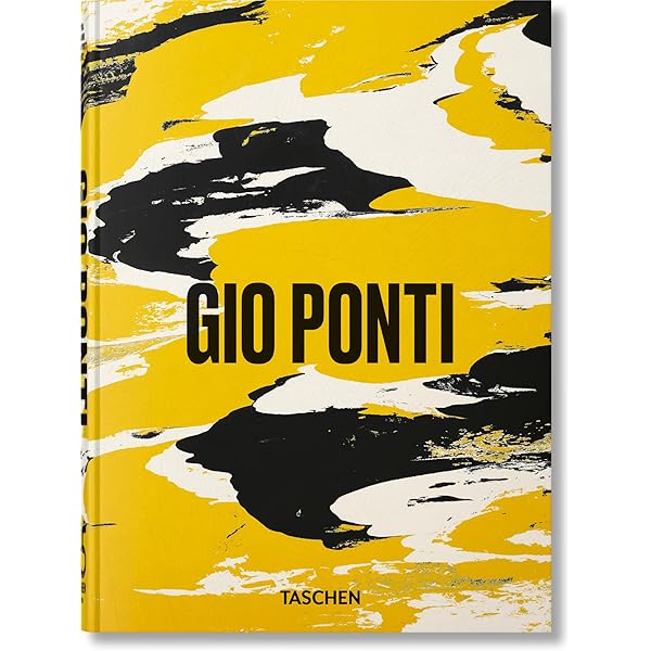 Gio Ponti: The Complete Work, 1923-1978: Ponti, Lisa Licitra