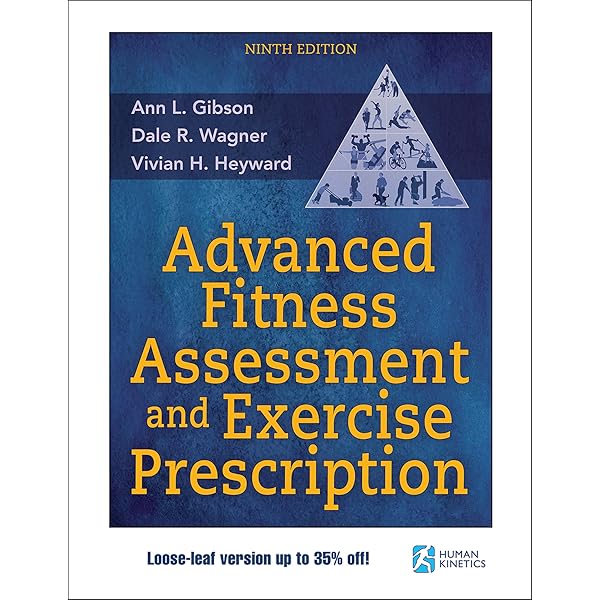 Advanced Fitness Assessment and Exercise Prescription