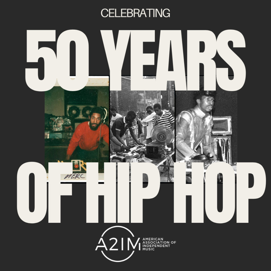 A2IM CELEBRATES 50 YEARS OF HIP HOP – American Association of