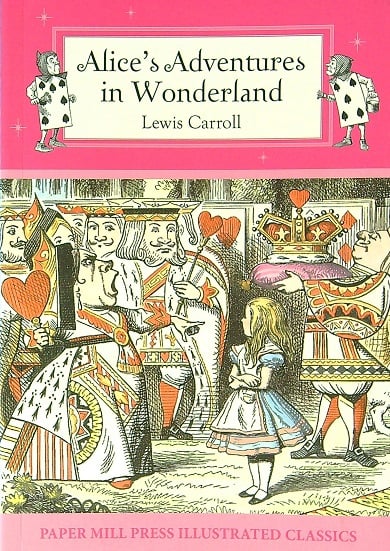 Alice's Adventures in Wonderland (Paper Mill Press Illustrated