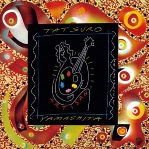 山下達郎 (Tatsuro Yamashita) - JOY –TATSURO YAMASHITA LIVE– Lyrics