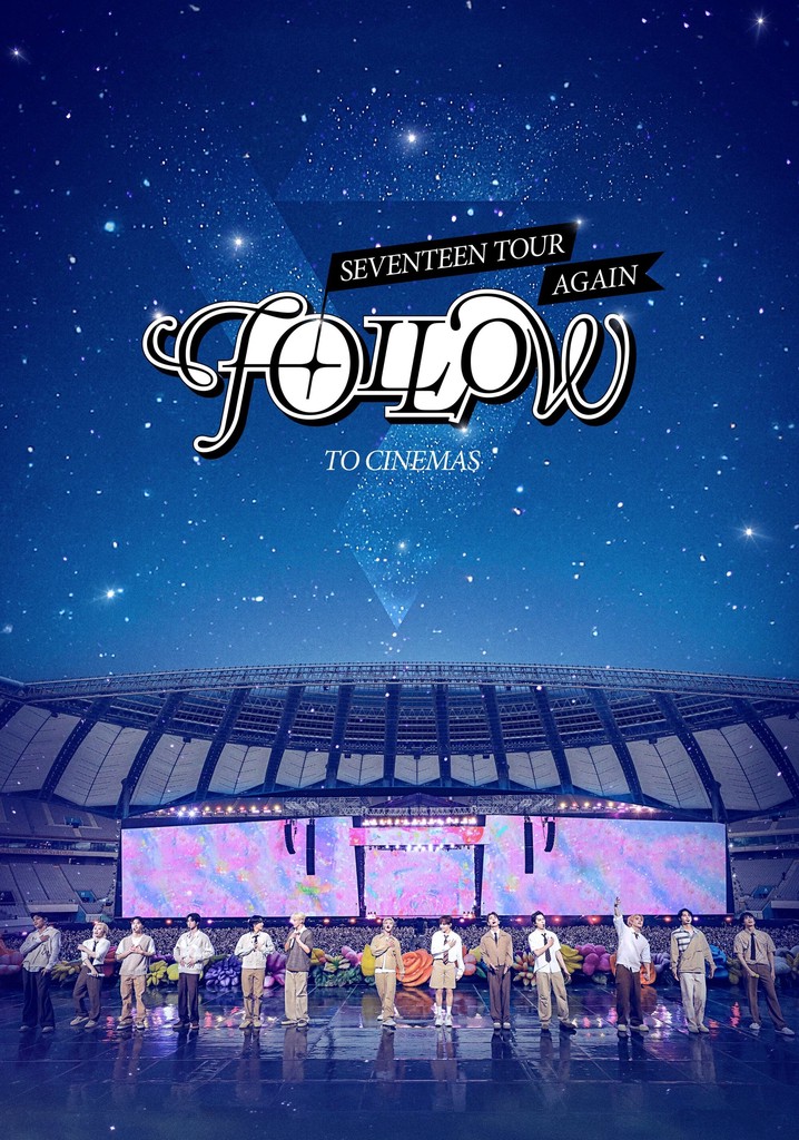 SEVENTEEN TOUR 'FOLLOW' AGAIN TO CINEMAS streaming