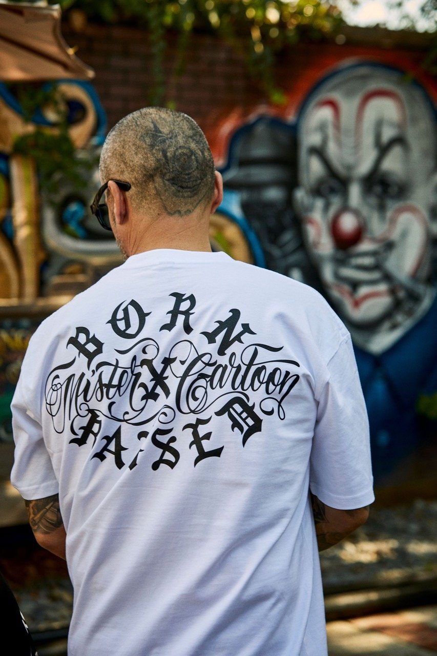 Born x Raised — Mister Cartoon