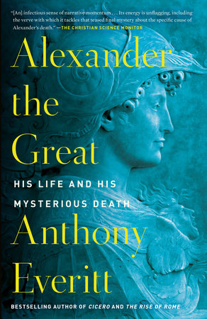 Alexander the Great by Anthony Everitt: 9780425286531