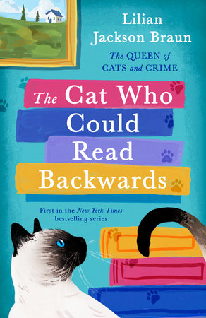 The Cat Who Could Read Backwards by Lilian Jackson Braun