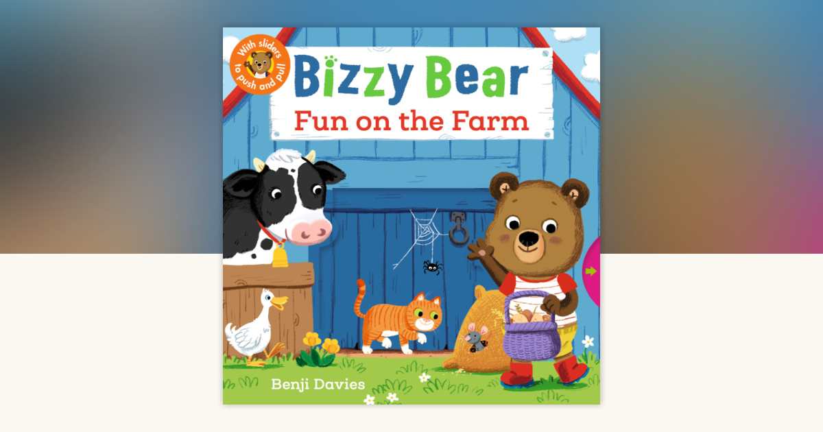Bizzy Bear: Fun on the Farm: 9780763658793 | PenguinRandomHouse
