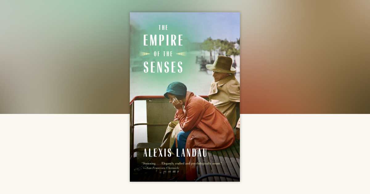 The Empire of the Senses by Alexis Landau: 9780804173469