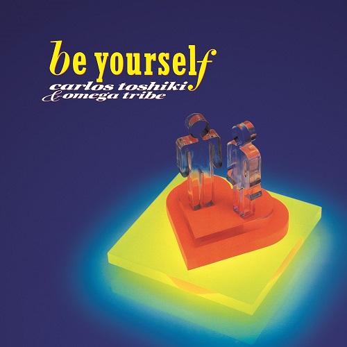 カルロス・トシキ＆オメガトライブ名義での2ndアルバム『Be Yourself