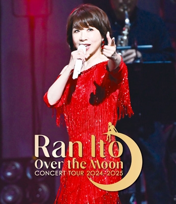 伊藤蘭 ～Over the Moon～コンサートツアー 2024-2025 (Blu-ray