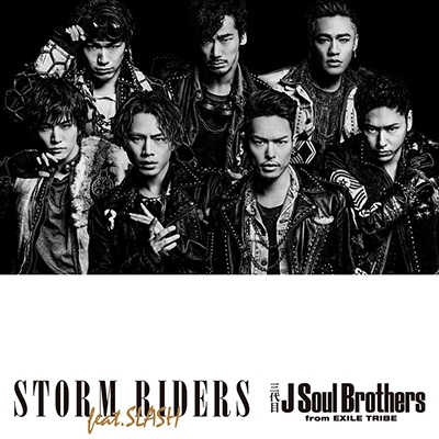 STORM RIDERS feat.SLASH (+DVD) : 三代目 J SOUL BROTHERS from EXILE