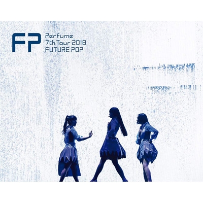 Perfume 7th Tour 2018 「FUTURE POP」 【初回限定盤】(Blu-ray