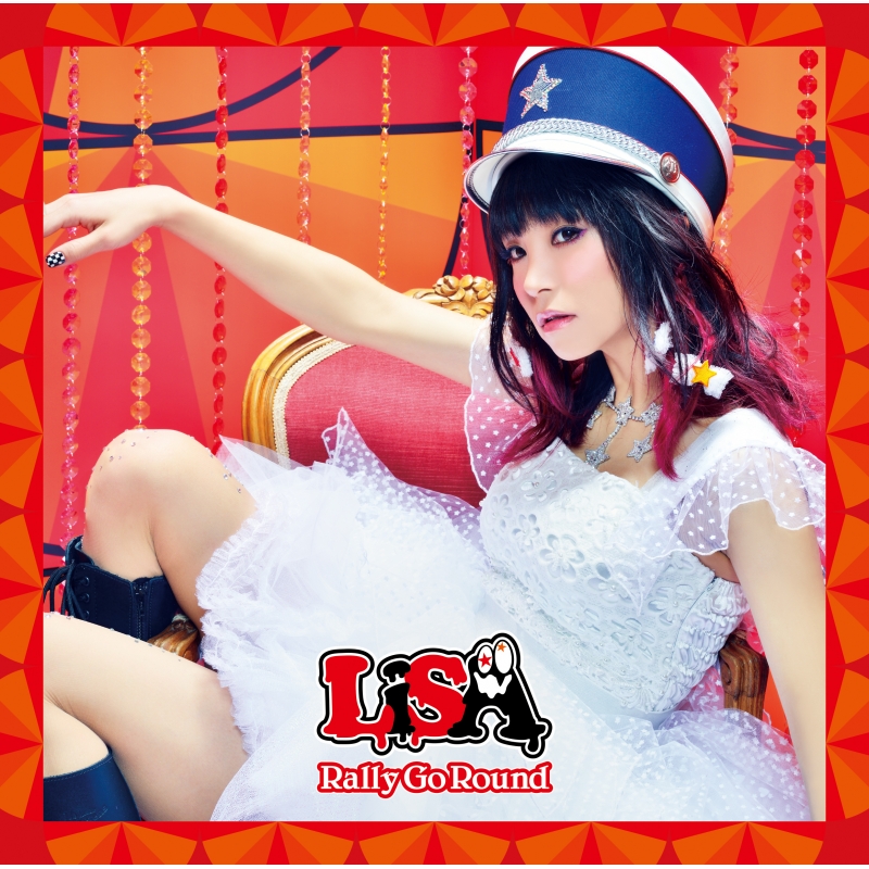 Rally Go Round【初回生産限定盤】（CD+DVD） : LiSA | HMV&BOOKS