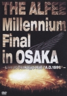 THE ALFEE Millennium Final in OSAKA -Live at Osakajyo-Hall “A.D.