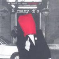 As Heard On Radio Soulwax: Pt.1 : 2 Many DJ's | HMV&BOOKS online