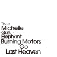 THEE MICHELLE GUN ELEPHANT ライブBlu-ray『BURNING MOTORS GO LAST