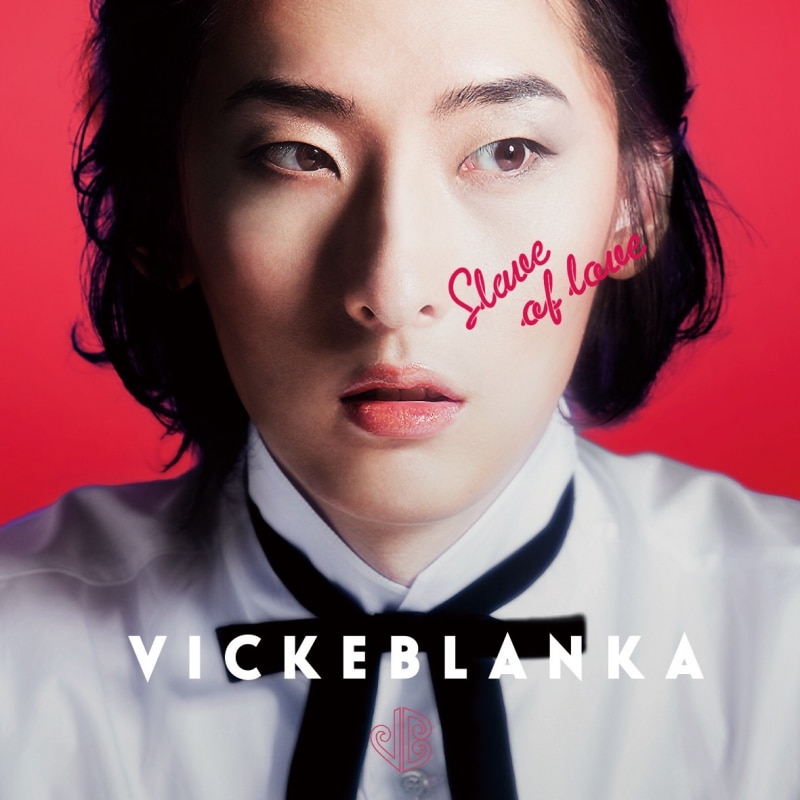 Slave of Love | Vicke Blanka（ビッケブランカ）Official Web Site