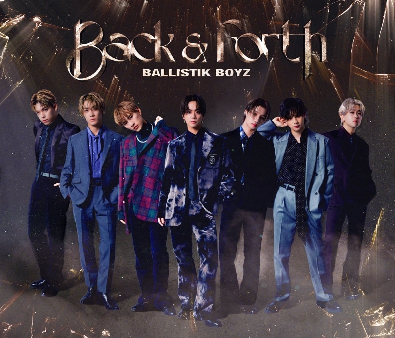 Back & Forth | ディスコグラフィー | BALLISTIK BOYZ from EXILE