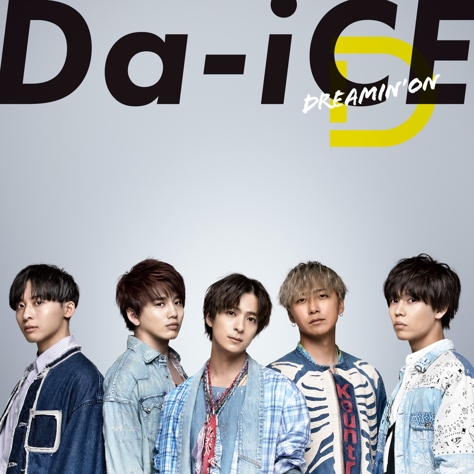 18th SINGLE『DREAMIN' ON』 | ディスコグラフィー | Da-iCE