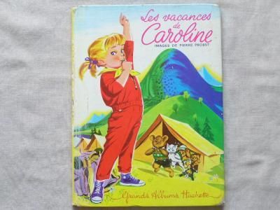 LES VACANCES DE Caroline 1958 - 外国の古くてかわいい絵本たち つい