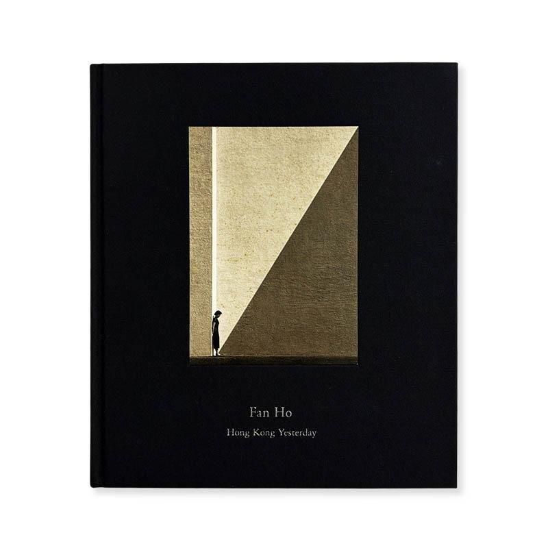 Fan Ho: Hong Kong Yesterday香港追憶 何藩 - 古本買取 2手舎/二手舎