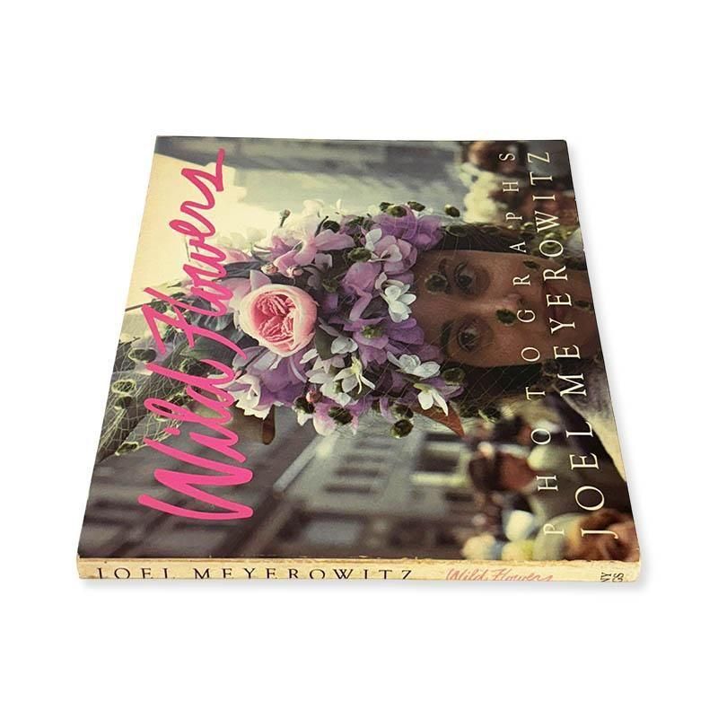 Joel Meyerowitz: Wild Flowers *First editionジョエル・マイロ