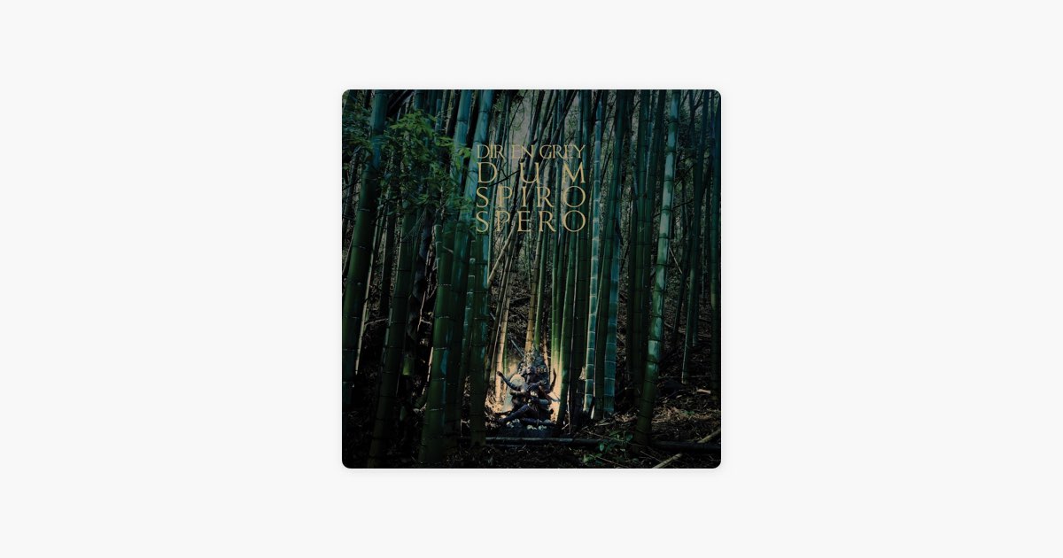Dum Spiro Spero - Album by DIR EN GREY - Apple Music