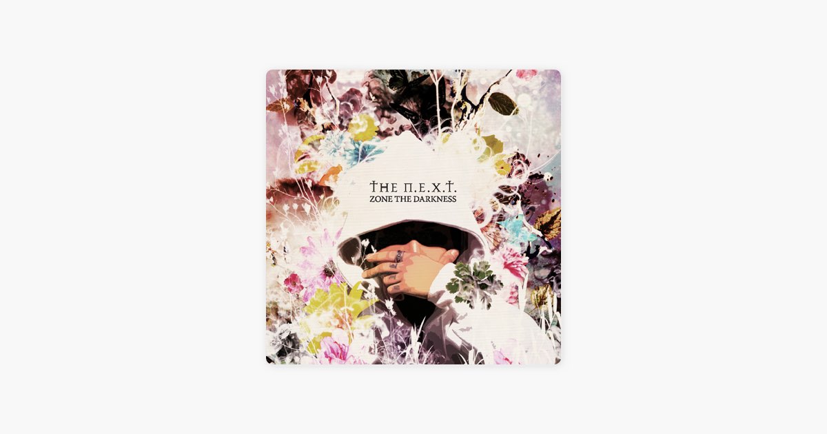 THE N.E.X.T. - ZONE THE DARKNESSのアルバム - Apple Music