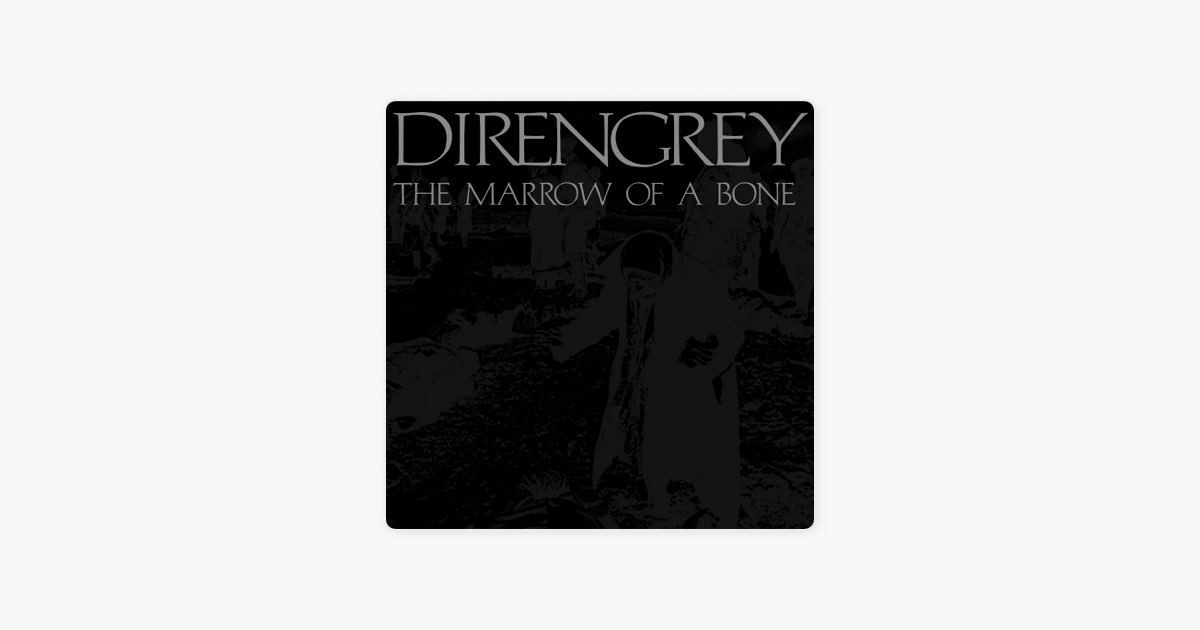 THE MARROW OF A BONE - DIR EN GREYのアルバム - Apple Music