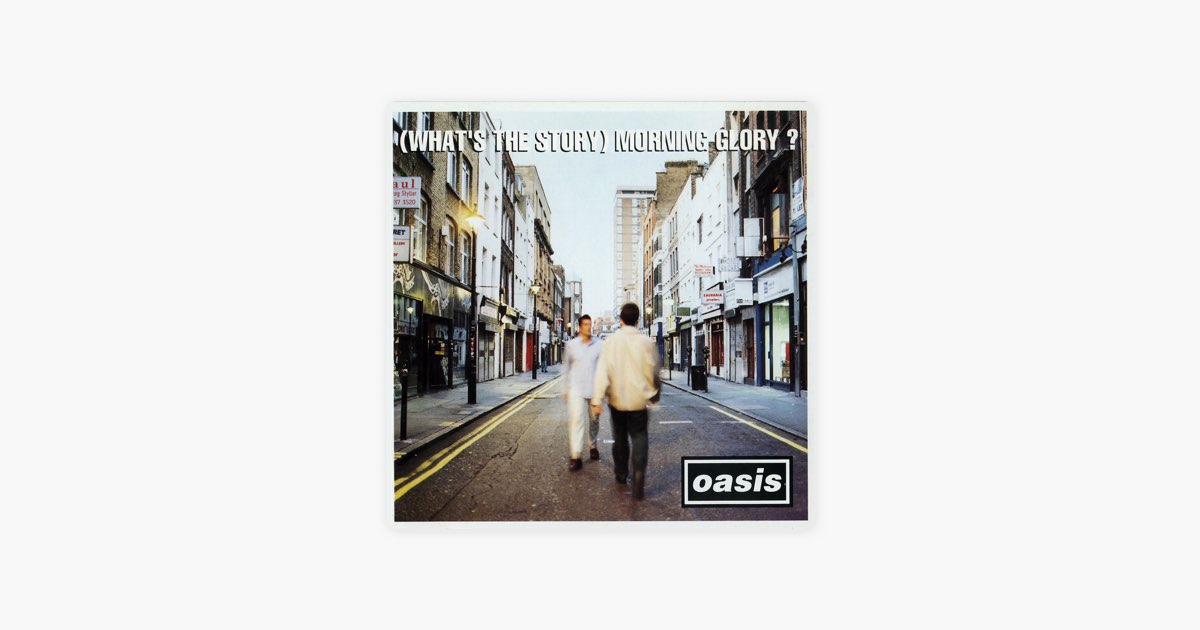 What's the Story) Morning Glory? - Album by Oasis - Apple Music