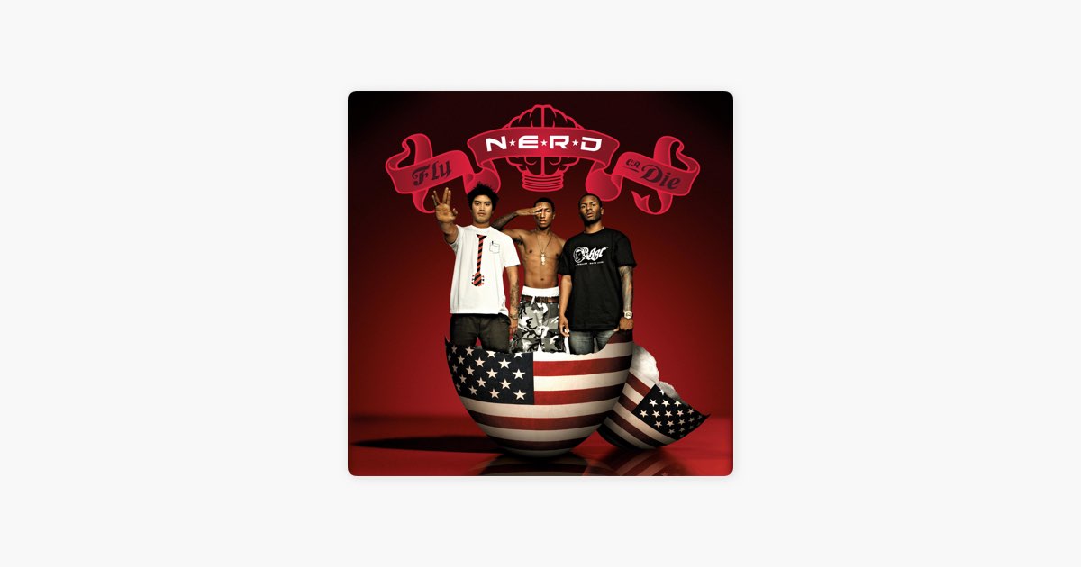 Fly or Die - Album by N.E.R.D - Apple Music