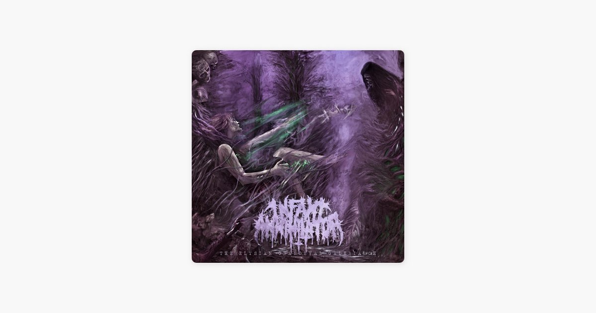 The Elysian Grandeval Galèriarch - Album by Infant Annihilator