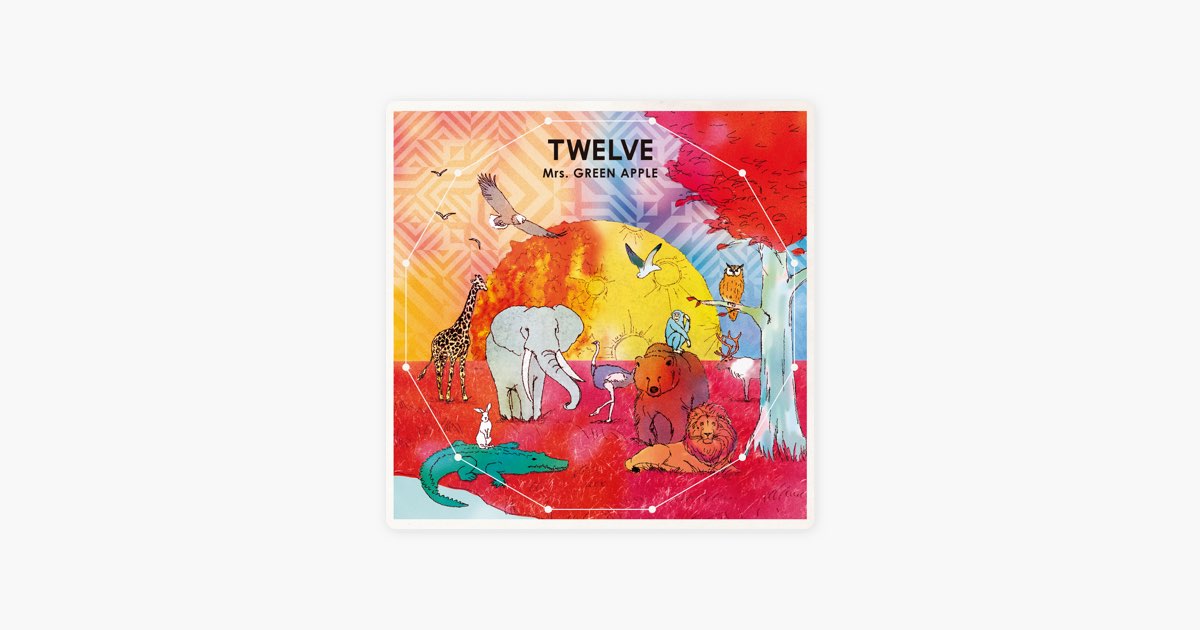 TWELVE - Mrs. GREEN APPLEのアルバム - Apple Music