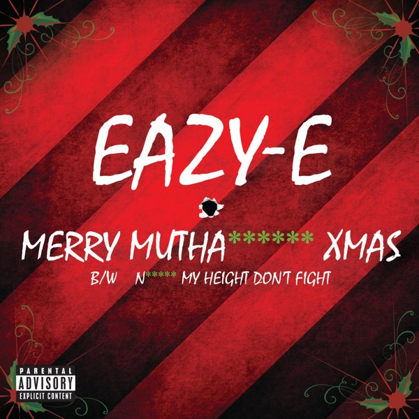 Merry Muthafuckin' X-Mas - Single - Album by Eazy-E - Apple Music
