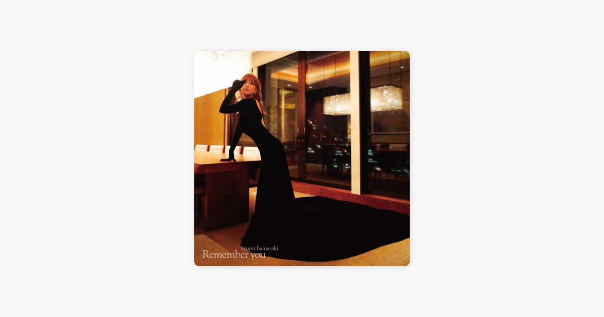Remember you - 浜崎あゆみのアルバム - Apple Music