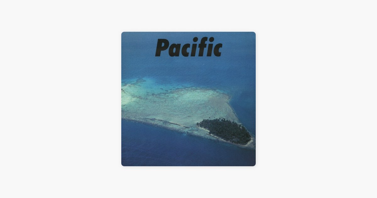 PACIFIC - 細野晴臣, 鈴木茂 & 山下達郎のアルバム - Apple Music