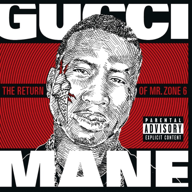 The Return of Mr. Zone 6 - Album by Gucci Mane - Apple Music