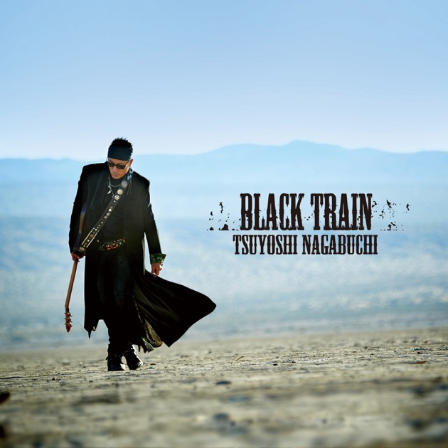 BLACK TRAIN - 長渕 剛のアルバム - Apple Music