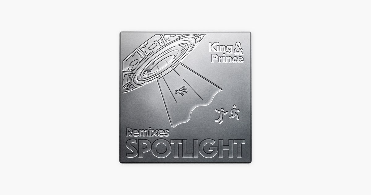 SPOTLIGHT Remixes - EP - King & Princeのアルバム - Apple Music