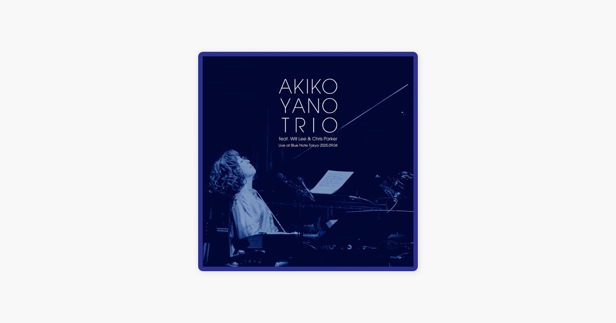 AKIKO YANO TRIO featuring Will Lee & Chris Parker Live at Blue