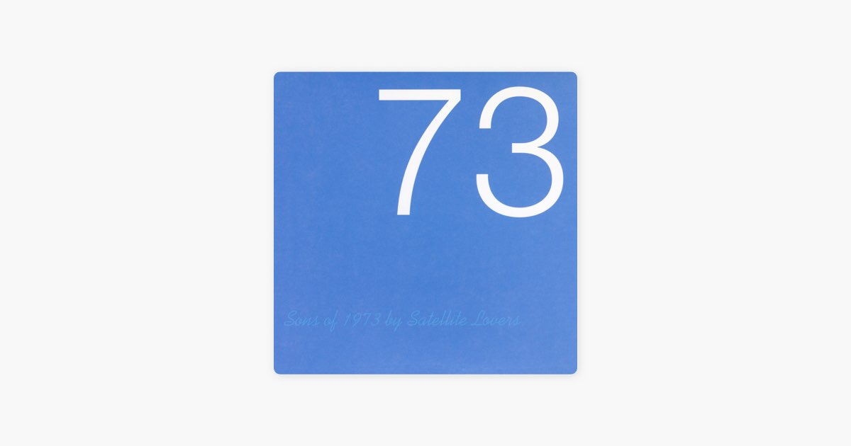 Sons of 1973 - Album by Satellite Lovers - Apple Music