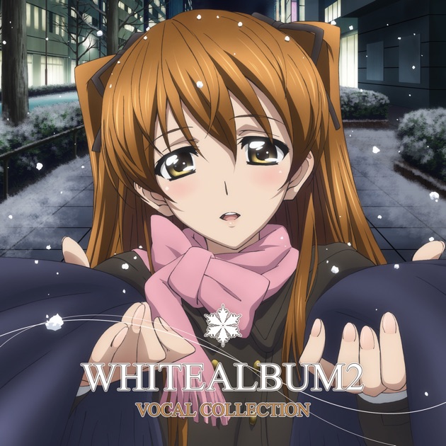 TVアニメ「WHITE ALBUM2」VOCAL COLLECTION - 上原れな、津田朱里
